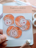 sticker flakes with 5 unique mushroom with diffrent facial expressions- happy, anger, sadness, confused and just kidding.